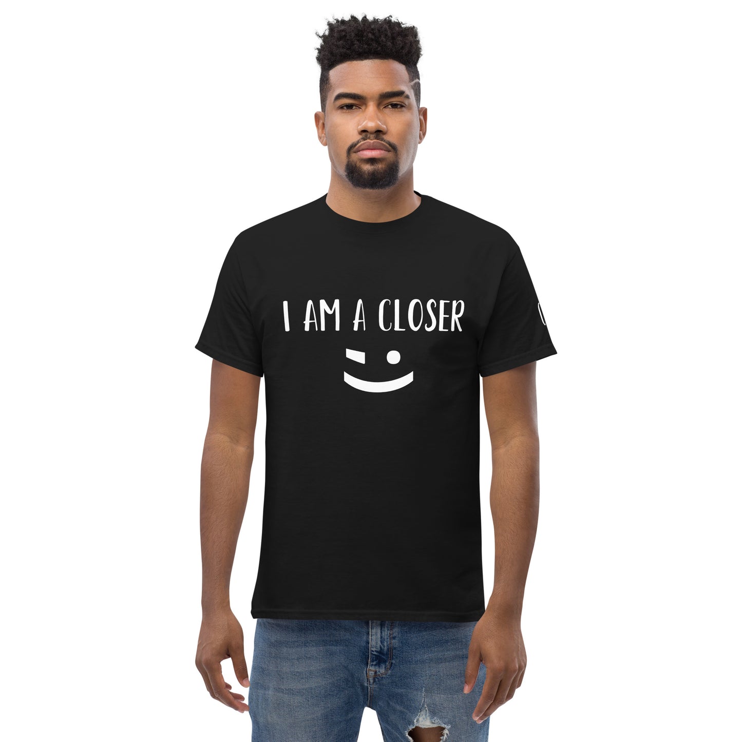 I am a Closer Tee