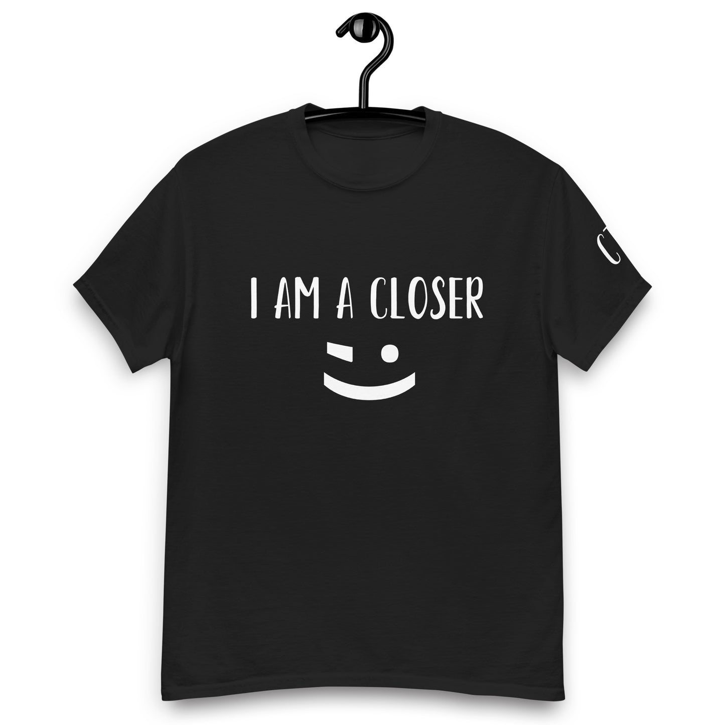 I am a Closer Tee