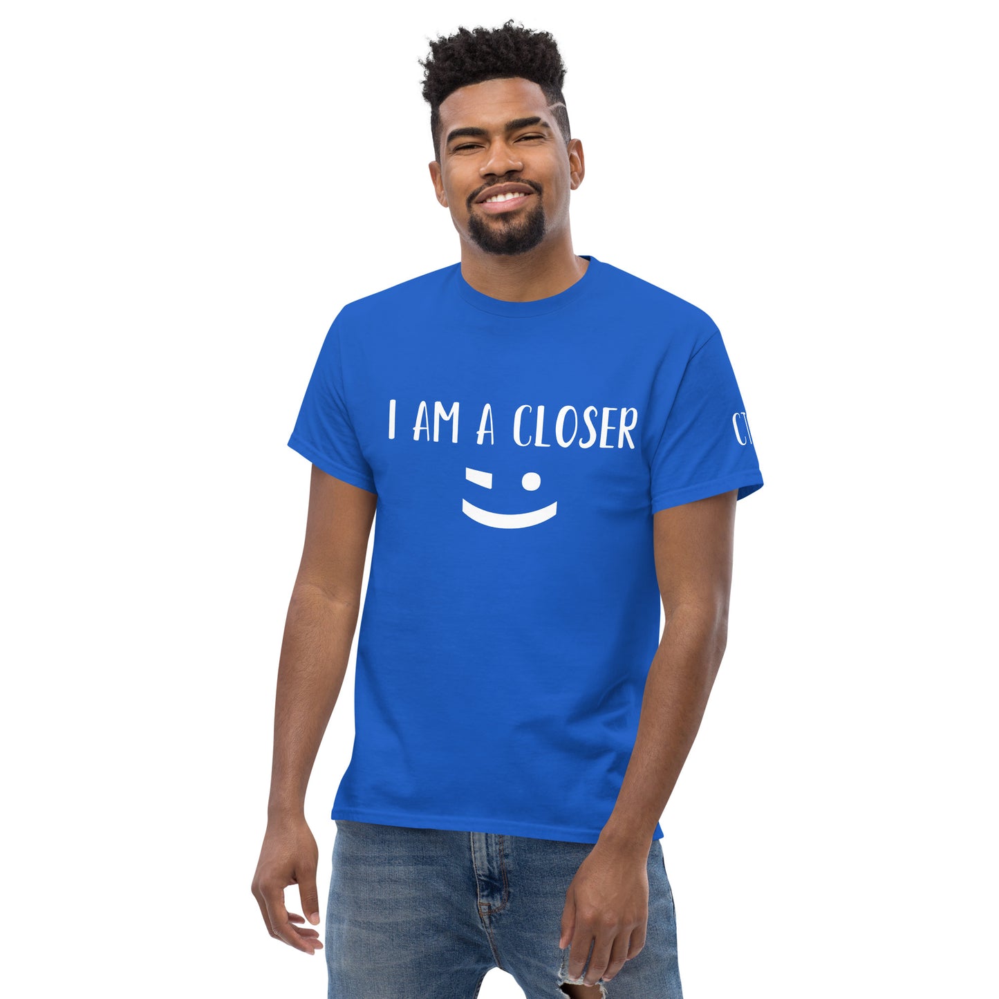 I am a Closer Tee