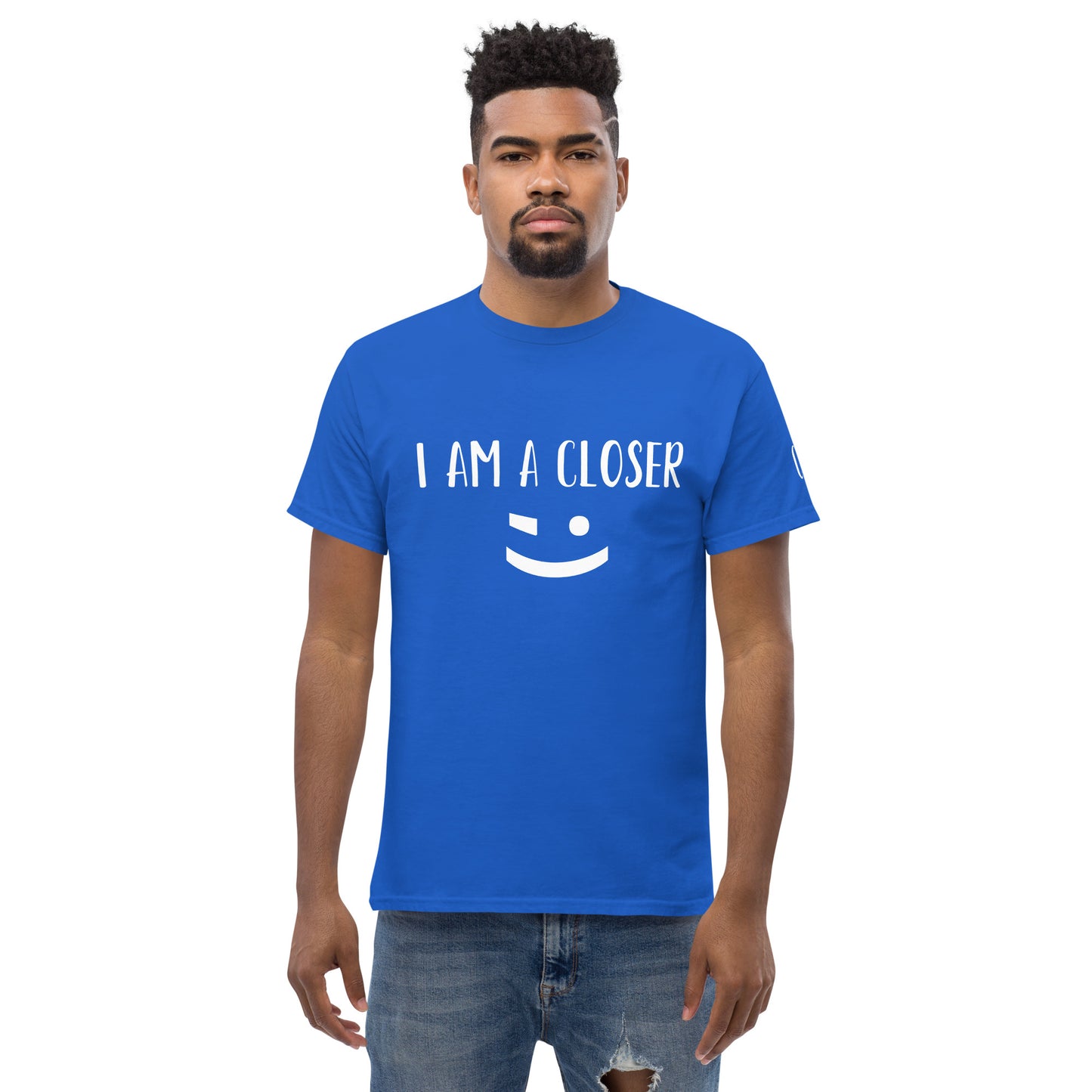 I am a Closer Tee